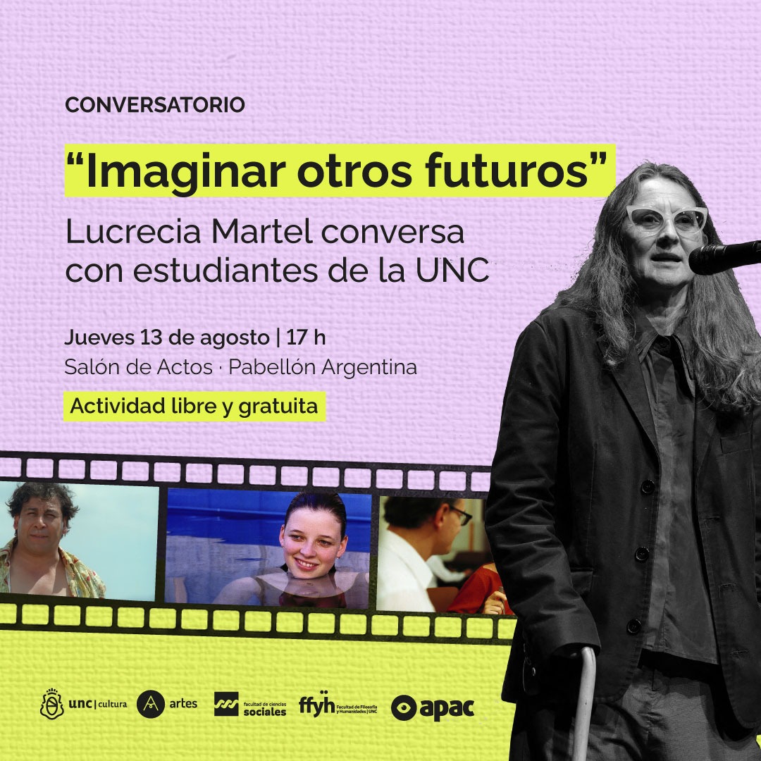 Invitación a la jornada con Lucrecia Martel el jueves 13 a las 17 h en Pabellón Argentina